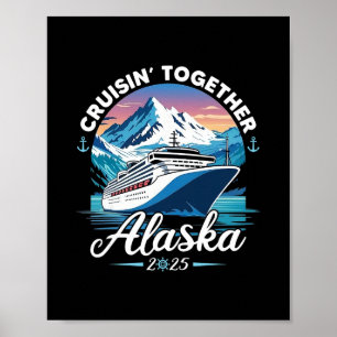 Alaska Cruise 2025 Family Friends Group Alaskan Ma Poster