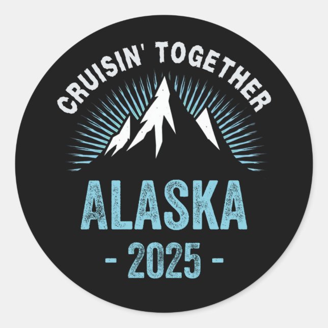 Alaska Cruise 2025 Family Friends Vacation Travel Classic Round Sticker (Front)