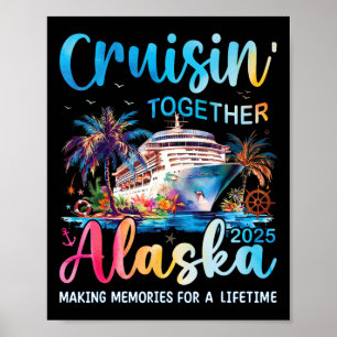 Alaska Cruise 2025 Family Matching Cruise Vacation Poster
