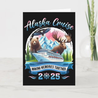 Alaska Cruise 2025 Making Memories Together Group Card