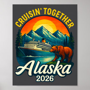 Alaska Cruise 2026 Cruisin Together Matching Famil Poster