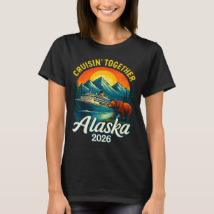 Alaska Cruise 2026 Cruisin Together Matching Famil T-Shirt