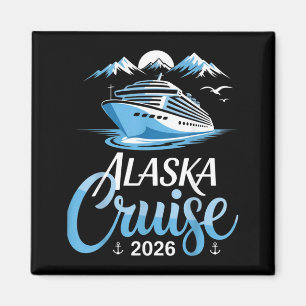 Alaska Cruise 2026 Family Friends Summer Vacation Magnet