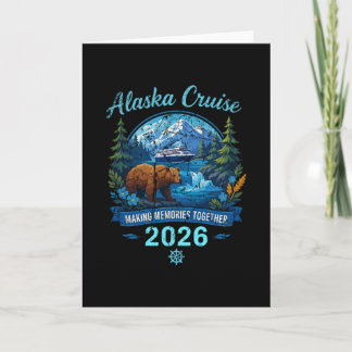 Alaska Cruise 2026 Making Memories Together Design Card