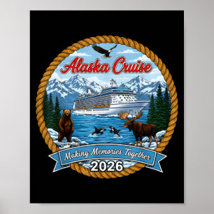 Alaska Cruise 2026 Matching Friends And Family Gro Poster