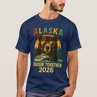 Alaska Cruise 2026 Matching Friends Family Vacatio T-Shirt