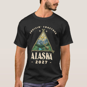 Alaska Cruise 2027 Family Group Vacation Alaska Cr T-Shirt