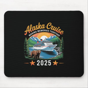Alaska Cruise Making Memories 2025 Family Vacation Mouse Pad