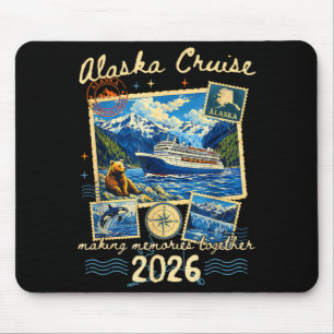 Alaska Cruise Making Memories Together 2026 Family Mouse Pad