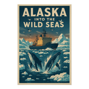 Alaska – Into the Wild Seas Poster