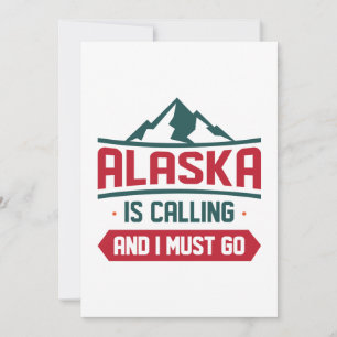 Alaska Is Calling And I Must Go Thank You Card