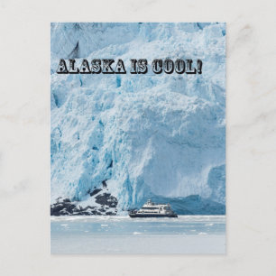 Alaska is cool! postcard