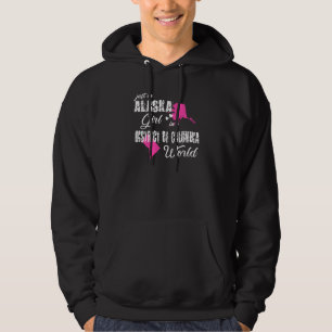 Alaska Just An Alaska Girl In A District Of Colum Hoodie