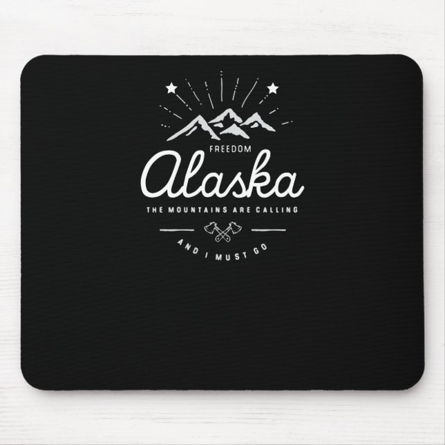 Alaska Mountains are Calling I Must Go Mono Dark Mouse Pad (Front)