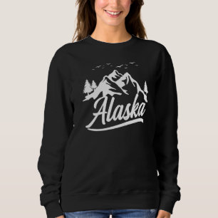 Alaska Nature Hiking Hike Hiker Sweatshirt