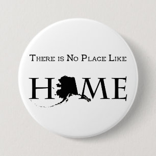 Alaska No Place Like Home 3 Inch Round Button