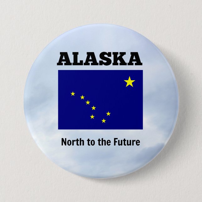 Alaska, North to the Future 3 Inch Round Button (Front)