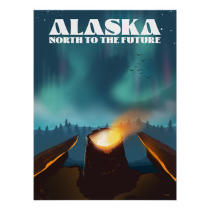 Alaska ,North to the future Poster