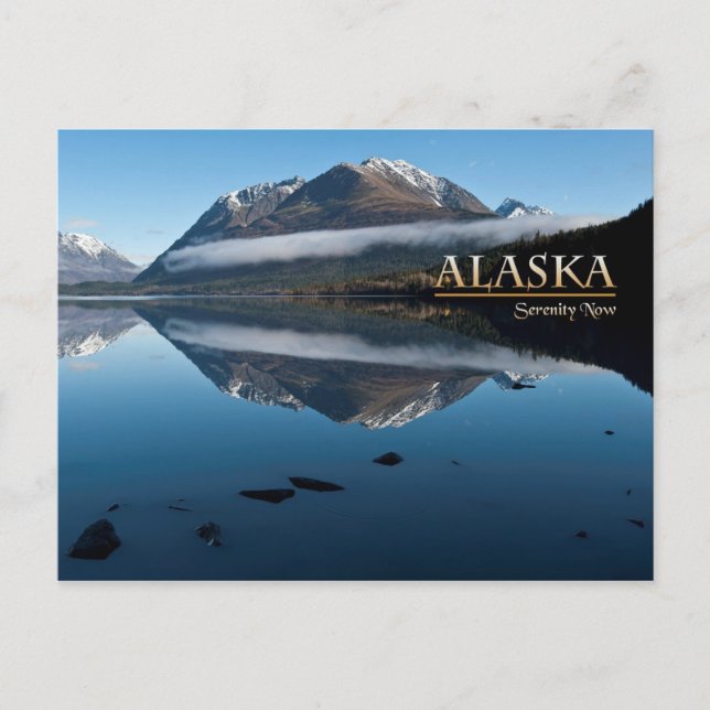 Alaska Serenity Now Postcard (Front)