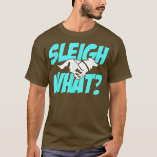 Alaska Sled Dog Mushing Sleigh What T-Shirt