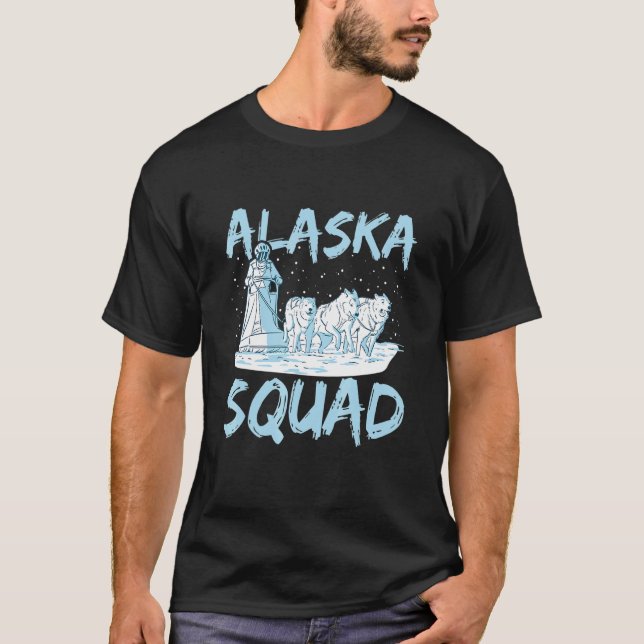 Alaska Squad for an Alaska Sled Dog Rider T-Shirt (Front)