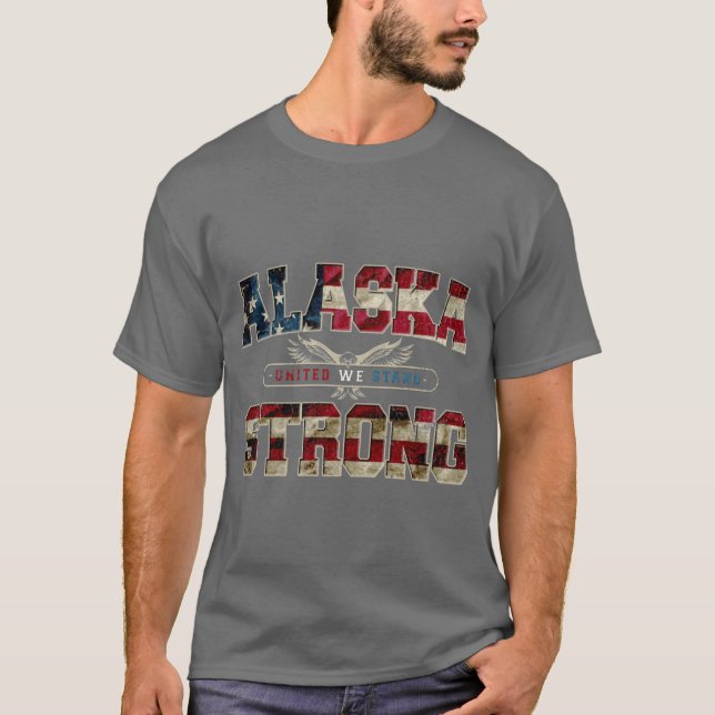 Alaska Strong United USA Awesome Design Gift Ameri T-Shirt (Front)