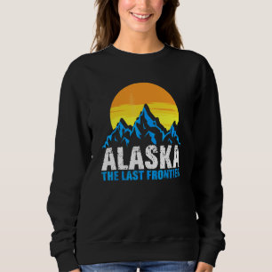 Alaska The Last Frontier Alaskan Mountains Sweatshirt