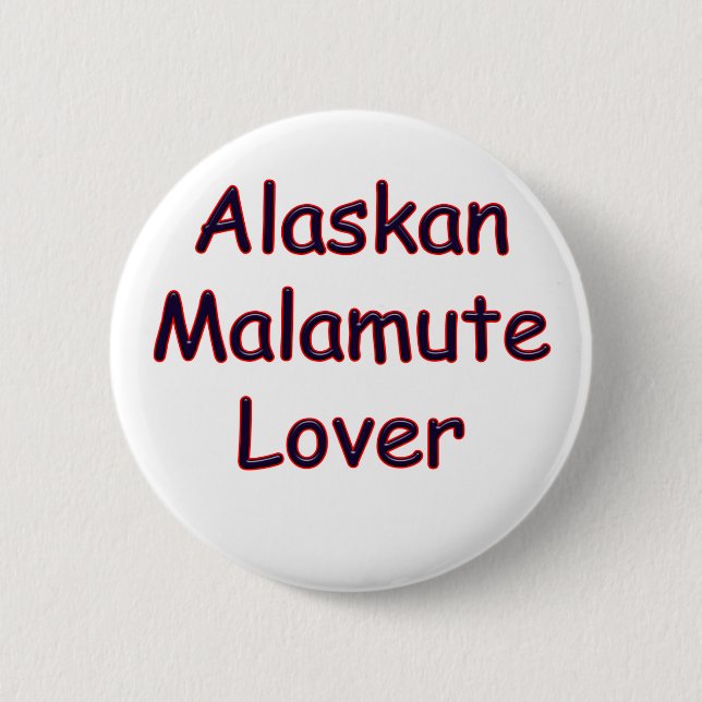 Alaskan Malamute Lover 2 Inch Round Button (Front)