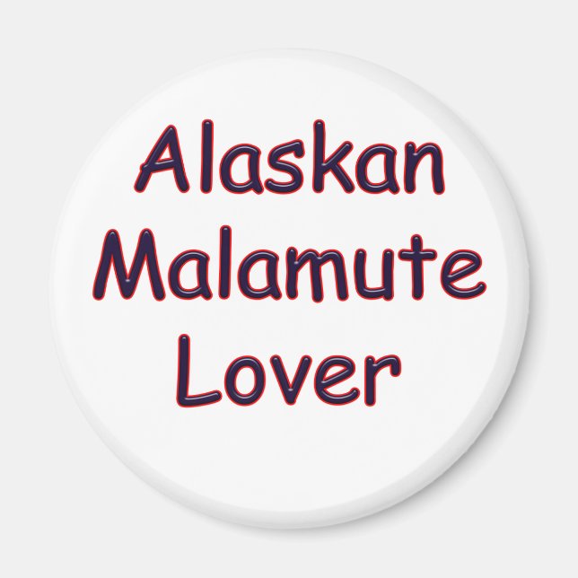 Alaskan Malamute Lover Magnet (Front)