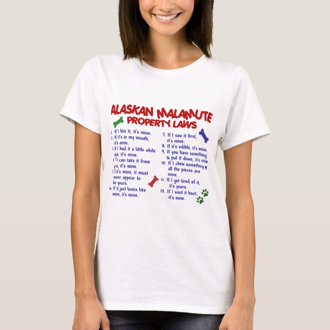 ALASKAN MALAMUTE Property Laws 2 T-Shirt (Front)