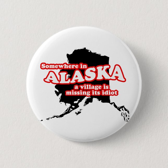 Alaskan village idiot 2 inch round button (Front)