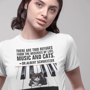 ALBERT SCHWEITZER CAT QUOTE MUSIC AND CATS  T-Shirt