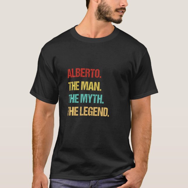 Alberto The Man The Myth The Legend T-Shirt (Front)