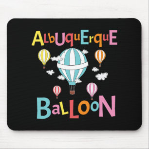 Albuquerque Balloon New Mexico Hot Air Balloon  Mouse Pad