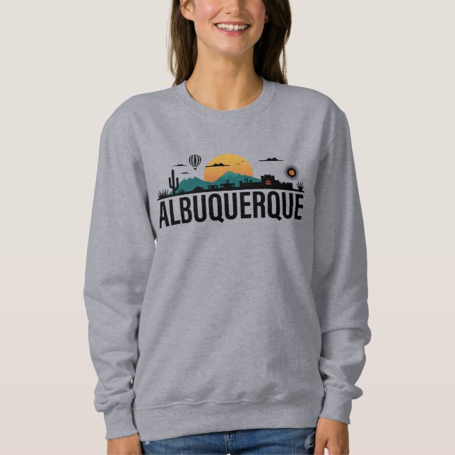 Albuquerque New Mexico Sweatshirt (Front)