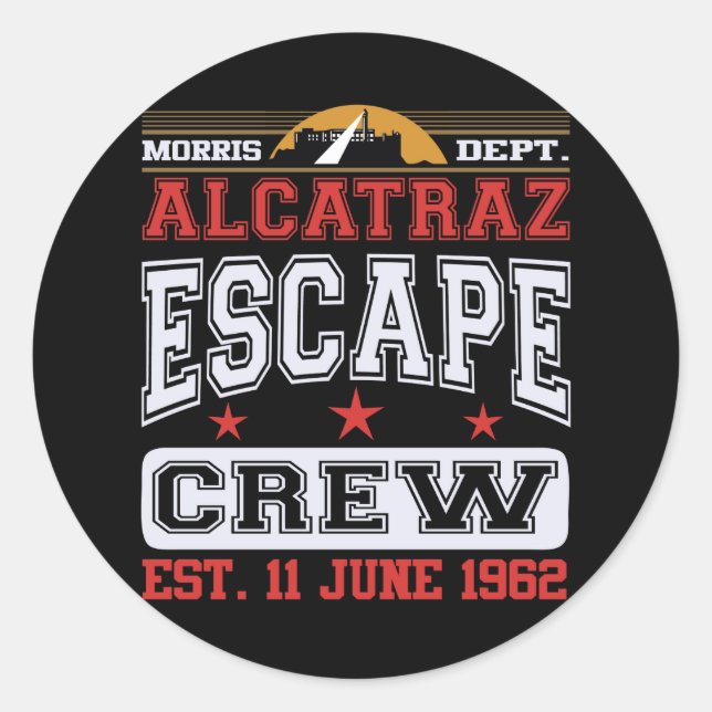 Alcatraz Escape Crew (Est. 11 June 1962) Classic Round Sticker (Front)