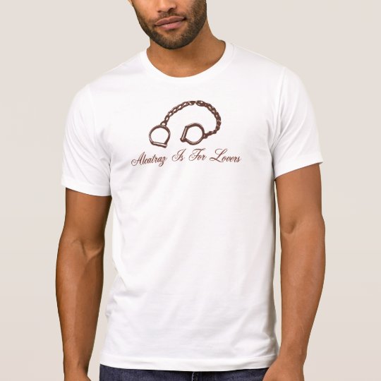 Alcatraz Is For Lovers T-Shirt