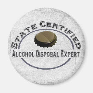Alcohol Disposal Expert Magnet