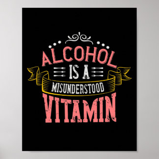 Alcohol Is A Misunderstood Vitamin Poster