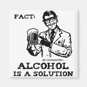 Alcohol is a Solution in Chemistry Retro Magnet