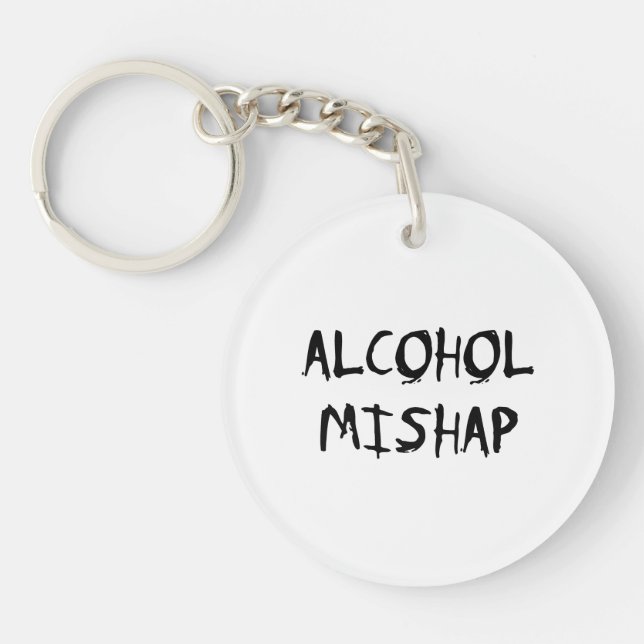 Alcohol Mishap Keychain (Front)