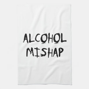Alcohol Mishap Kitchen Towel