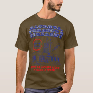 Alcohol Tobacco Firearms Store T-Shirt