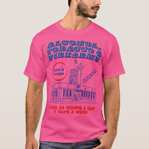 Alcohol Tobacco Firearms Store T-Shirt