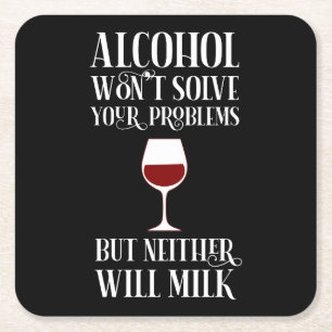 Alcohol Won't Solve Your Problems Funny Square Paper Coaster