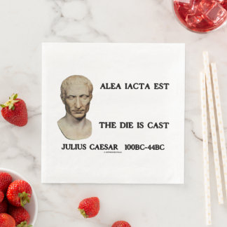 Alea Iacta Est The Die Is Cast Julius Caesar Qte Napkin