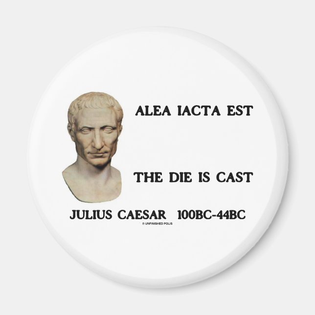 Alea Iacta Est - The Die Is Cast Magnet (Front)