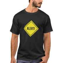 Alert! Warning Sign | Basic Dark T-Shirt