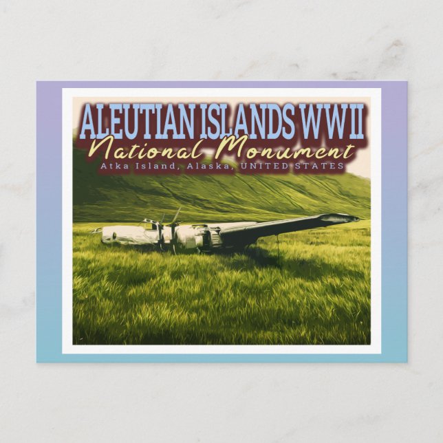 ALEUTIAN ISLANDS WW2 NATIONAL MONUMENT - ALASKA US POSTCARD (Front)