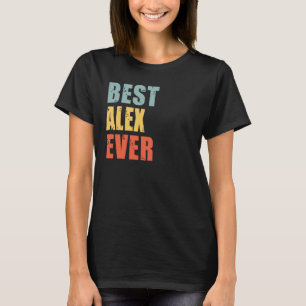 Alex Best Ever Alex T-Shirt